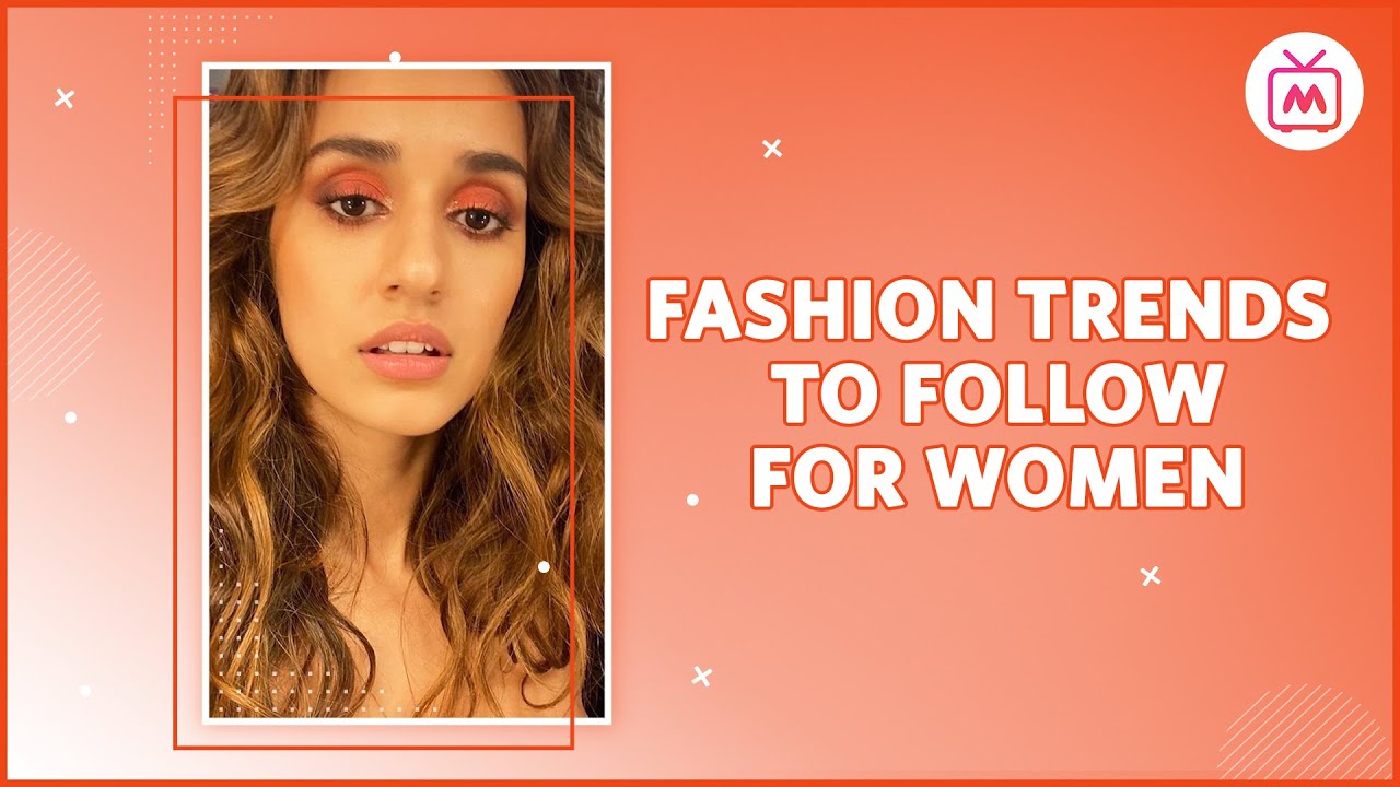 Fashion Trends Every Women Must Know | Fashion Trends 2021 - Myntra Studio