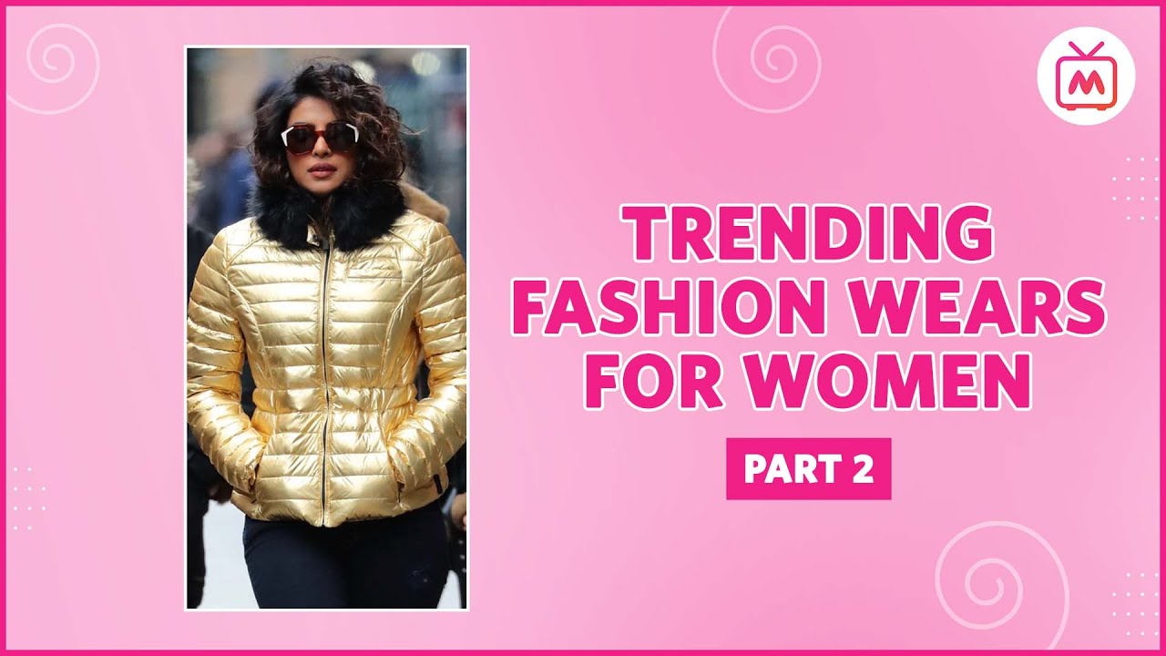 Trending Fashion Wears for Women | Trends To Actually Wear Part 2 - Myntra Studio