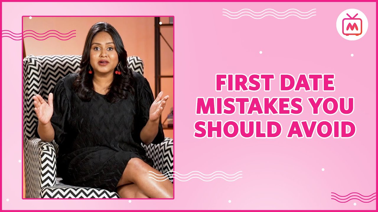 First Date Mistakes You Should Avoid | First Date Turn Offs - Myntra Studio