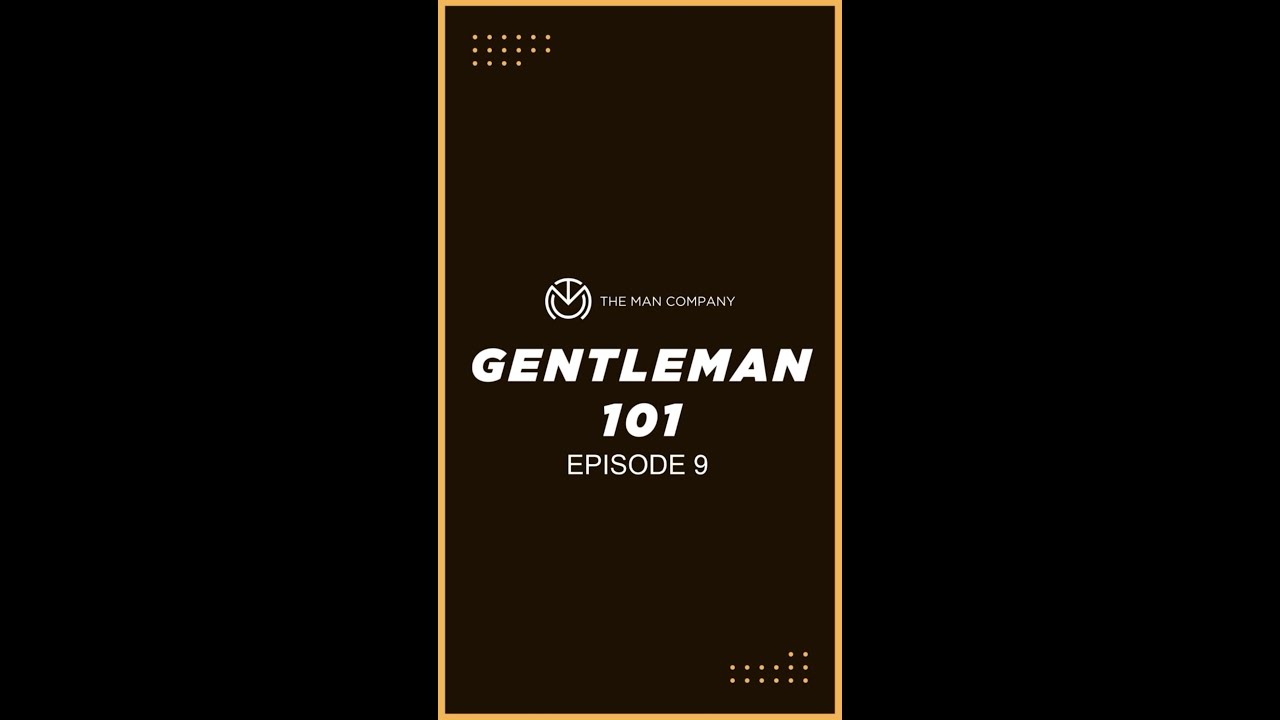 Gentleman 101: Episode 9 #Shorts