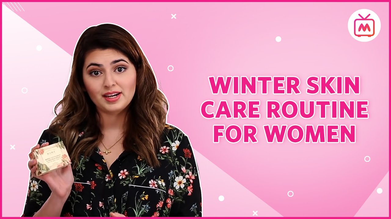 Winter Skin Care Routine For Women | Skin Care In Winter | Beauty Care At Home - Myntra Studio