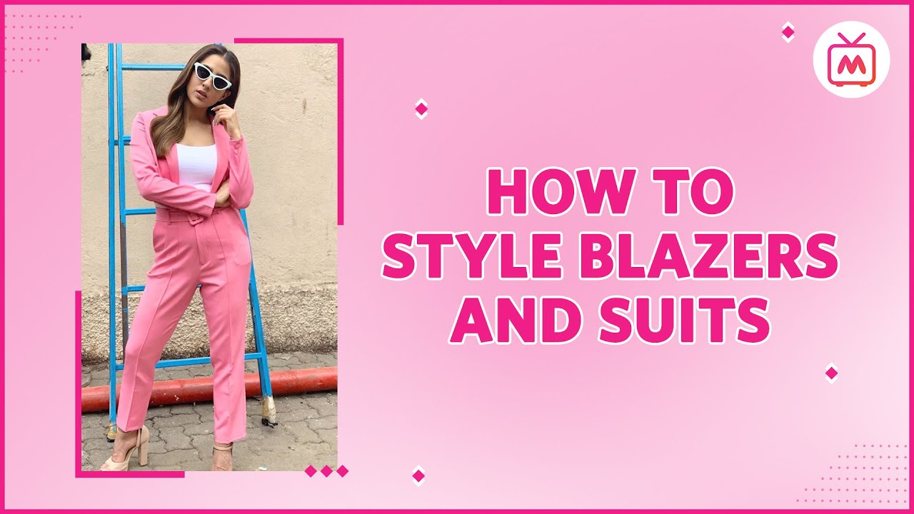 How To Style Blazers and Suits | Blazer Outfit Ideas & Styling Tips - Myntra Studio