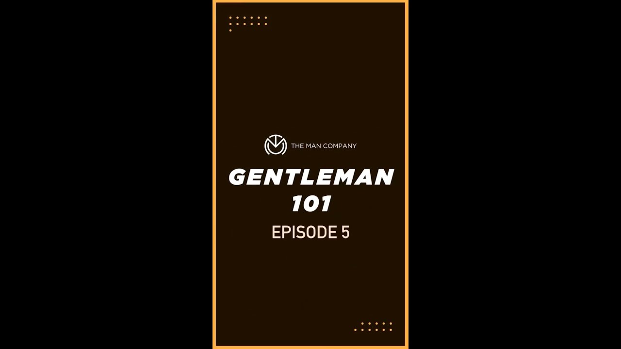 Gentleman 101: Episode 5 #Shorts