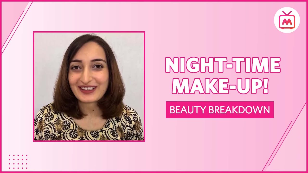 Glamorous Night Time Make Up Look Tutorial | Beauty Breakdown - Myntra Studio