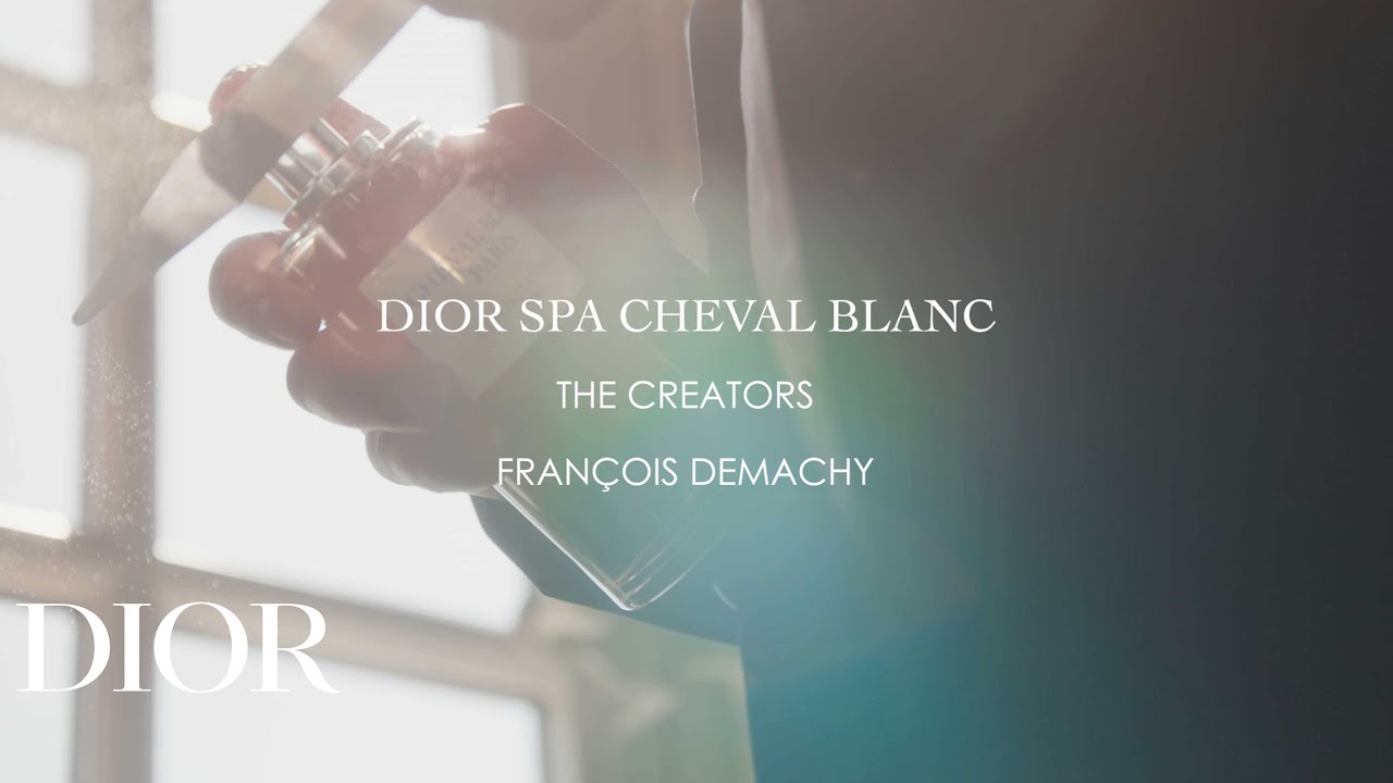 Dior Spa Cheval Blanc Paris, the Creators - Francois Demachy