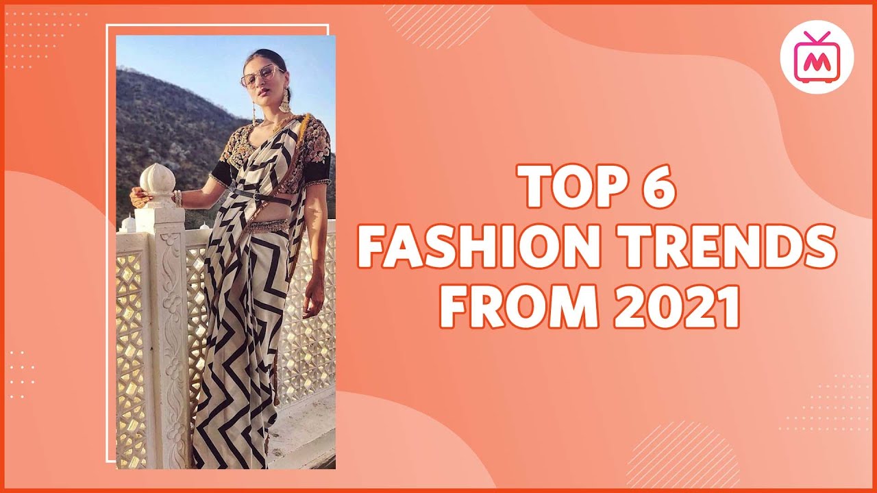 Top 6 Fashion Trends From 2021 | Latest Fashion Trends - Myntra Studio