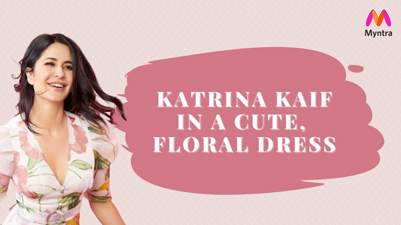 Katrina Kaif in a Cute Floral Dress | Bollywood on a Budget | Myntra Studio
