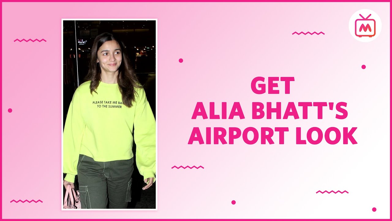 Get Alia Bhatt's Airport Look | Alia Bhatt Airport Fashion | Celebrity Airport Look | Myntra Studio